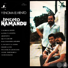 Y ENCIMA EL VIENTO - TERCETO ÑAMANDU - Año 1985